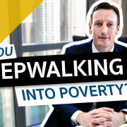 are you sleepwalking into poverty?